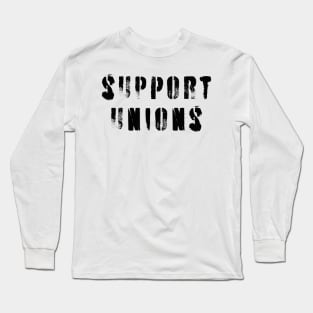 Support Unions Long Sleeve T-Shirt